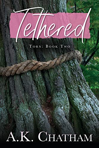 Tethered : Torn - A. K. Chatham
