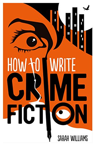 Sarah Williams-How to Write Crime Fiction