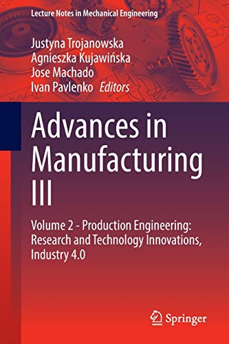 Advances in Manufacturing III : Volume 2 - Production Engineering - Justyna Trojanowska