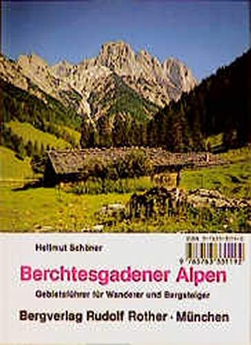 Hellmut Schöner-Berchtesgadener Alpen. Gebirgsführer für Wanderer und Bergsteiger.