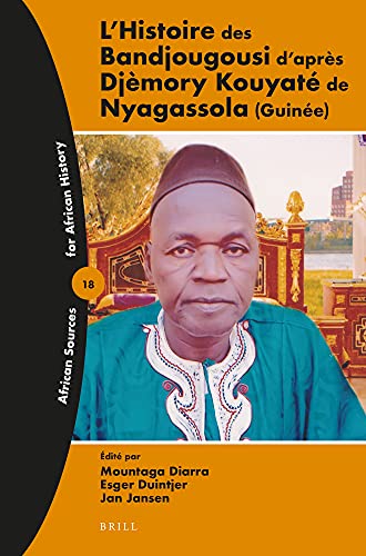 Histoire des Bandjougousi d'après Djèmory Kouyaté de Nyagassola (Guinée) - Mountaga Diarra