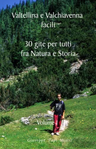 Valtellina e Valchiavenna Facili - Giuseppe 'Popi' Miotti