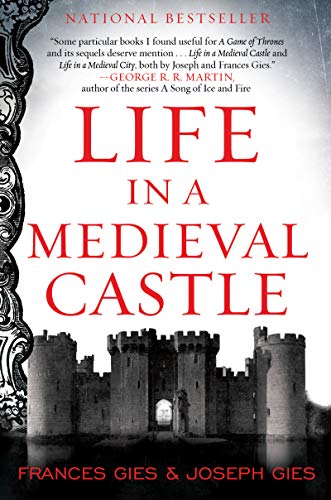 Joseph Gies-Life in a Medieval Castle