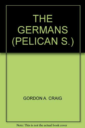 Gordon Alexander Craig-The Germans