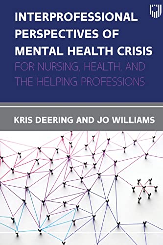 Interprofessional Perspectives of Mental : Health Crisis? : for Nursing Health, a - DEERING
