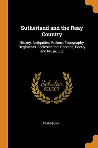 Sutherland and the Reay Country - Adam Gunn