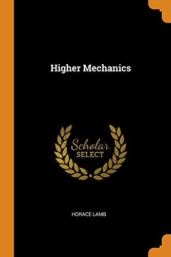 Horace Lamb-Higher Mechanics