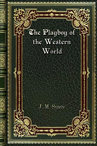 J. M. Synge-The Playboy of the Western World