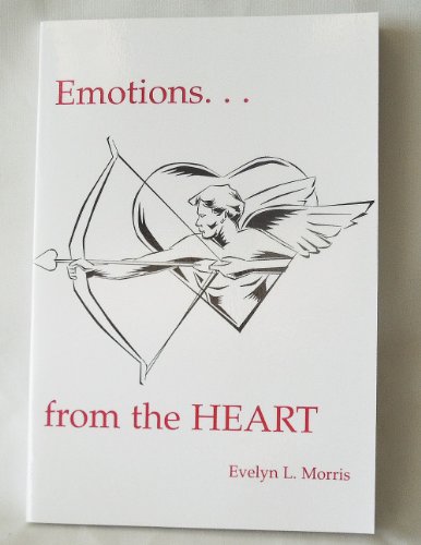 Emotions...from the Heart - Evelyn L. Morris