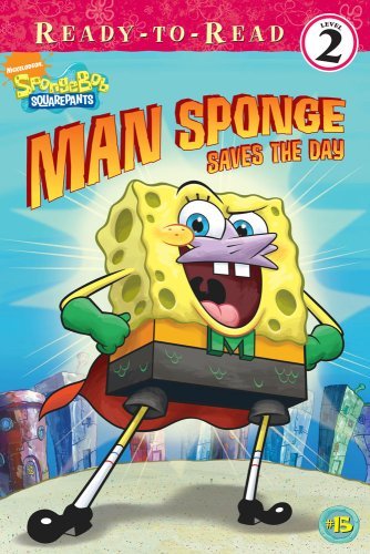 Sarah Willson-Man Sponge Saves The Day (Turtleback School & Library Binding Edition) (Spongebob Squarepants/ Ready-to-Read Level 2)