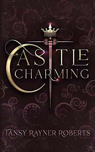 Tansy Rayner Roberts-Castle Charming