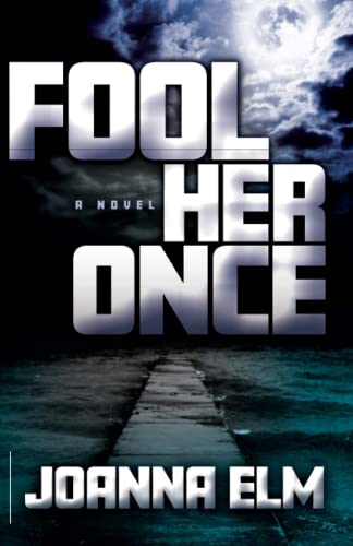 Fool Her Once - Joanna Elm