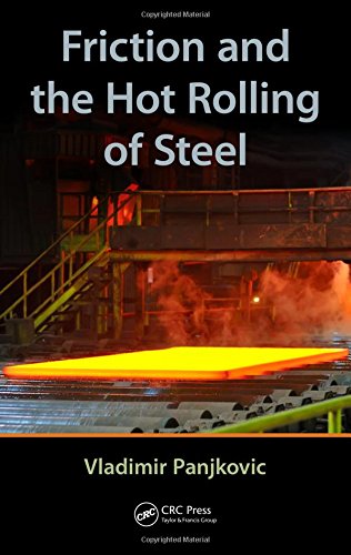Friction and the Hot Rolling of Steel - Vladimir Panjkovic