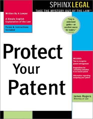 Rogers, James L.-Protect Your Patent