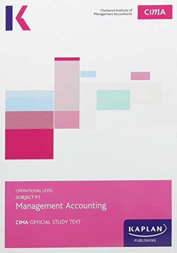 Kaplan Publishing-Cima p1 management accounting - study text
