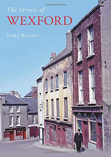 Nicky Rossiter-The streets of Wexford