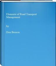 Elements of Road Transport Management - Don Benson