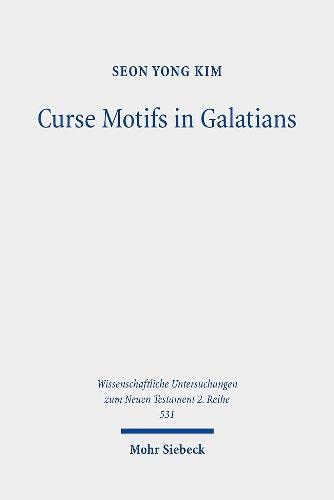 Curse Motifs in Galatians - Seon Yong Kim
