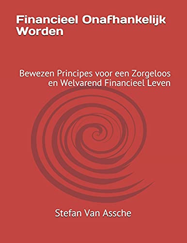 Financieel Onafhankelijk Worden - Stefan Van Assche
