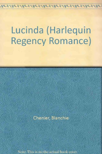 Lucinda (Harlequin Regency Romance, 19) - Chenier