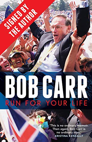 Bob Carr-Run for Your Life (signed by Bob Carr)