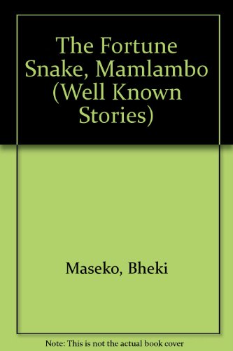The Fortune Snake, Mamlambo (Well Known Stories) - Bheki Maseko