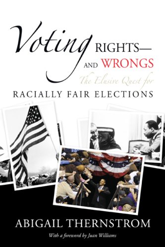 Voting rights - and wrongs - Abigail M. Thernstrom