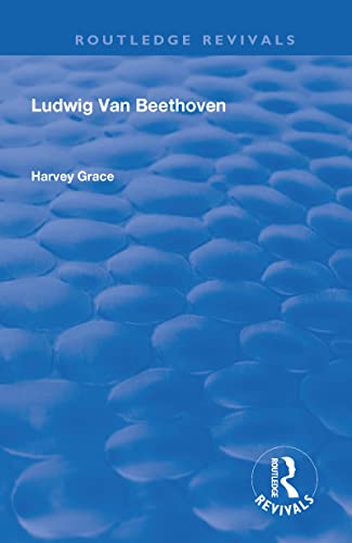 Ludwig Van Beethoven (1927) - Harvey Grace