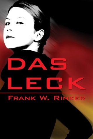 Das Leck - Frank W. Rinker