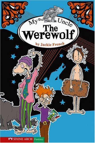 My Uncle the Werewolf (Funny Families) - Jackie French