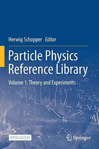 Particle Physics Reference Library : Volume 1 - Herwig Schopper