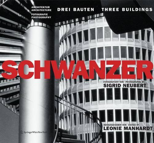 Karl Schwanzer. Drei Bauten | Three Buildings - Leonie Manhardt-Zech
