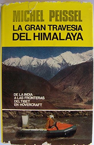 Michel Peissel-Gran Travesia del Himalaya, La