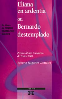 Eliana En Ardentia Ou Bernardo Destemplado (Edicion Literaria) - Roberto Salgueiro