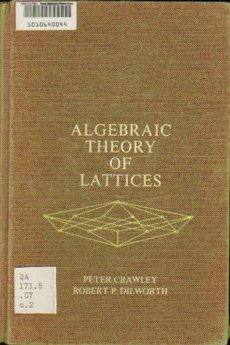 Algebraic theory of lattices - Peter Crawley