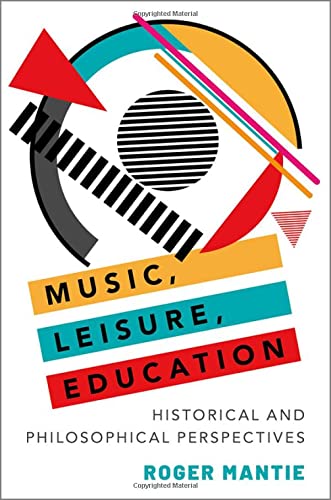 Roger Mantie-Music, Leisure, Education