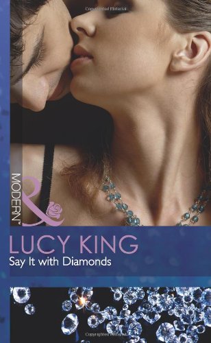 Lucy King-Say It with Diamonds