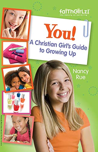 Nancy N. Rue-You! a Christian Girl's Guide to Growing Up