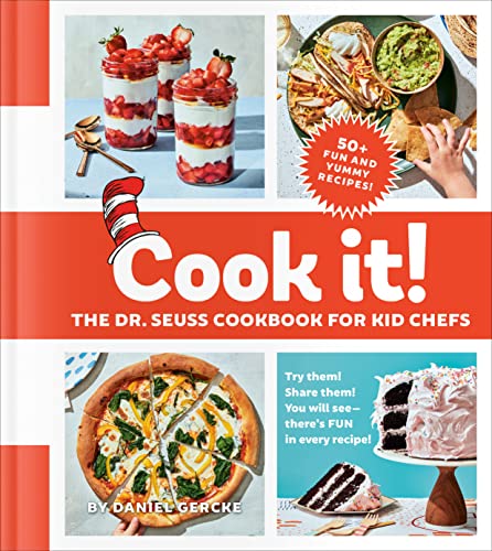 Cook It! the Dr. Seuss Cookbook for Kid Chefs - Daniel Gercke