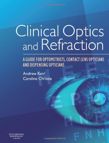 Clinical optics and refraction - Andrew Keirl
