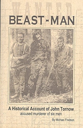 Beast-man: A historical of John Tornow - Michael Fredson