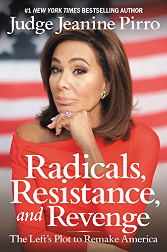Judge Jeanine Pirro-Radicals, Resistance, and Revenge