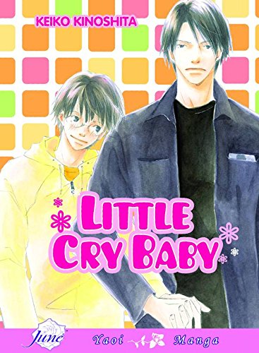Little Cry Baby (Yaoi) - Keiko Kinoshita