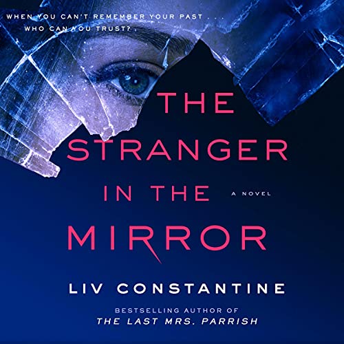 Liv Constantine-The Stranger in the Mirror