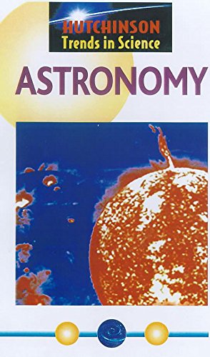 Astronomy (Hutchinson Trends in Science) - Hutchinson