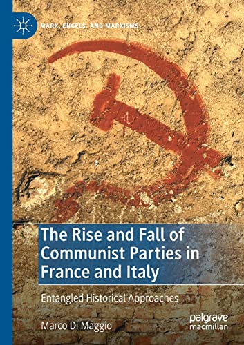 Rise and Fall of Communist Parties in France and Italy - Marco Di Maggio