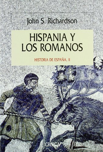 John S. Richardson-Hispania y Los Romanos - Historia de Espana II