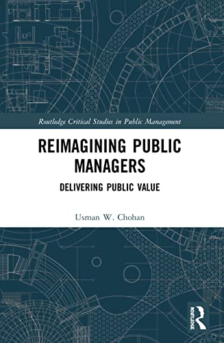Reimagining Public Managers - Usman W. Chohan