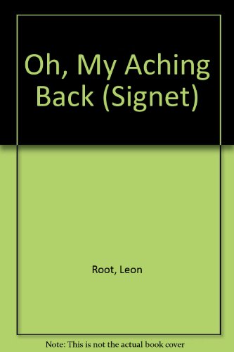 Leon Root-Oh My Aching Back