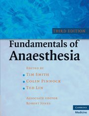Fundamentals of Anaesthesia - Tim Smith